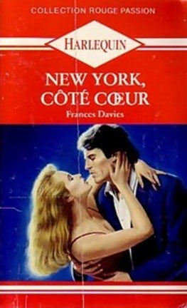 Rouge Passion (Harlequin) # 12 : New York, côté coeur - Frances Davies