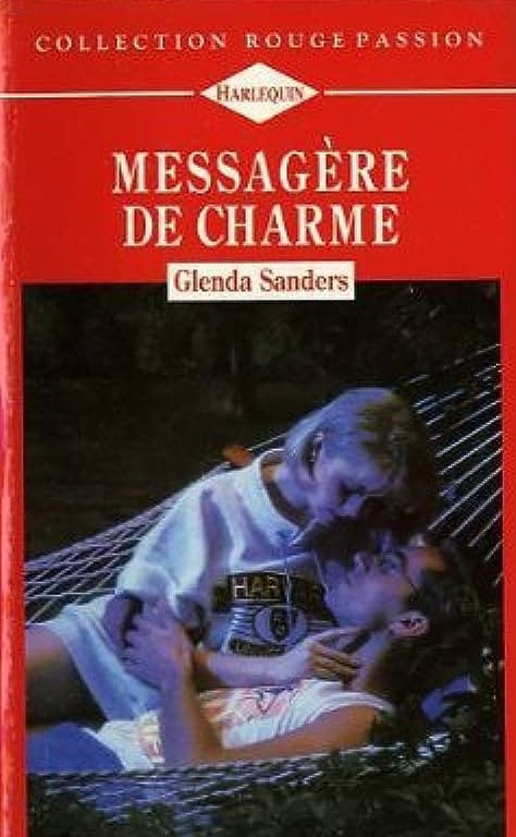 Rouge Passion (Harlequin) # 281 : Messagère de charme - Glenda Sanders