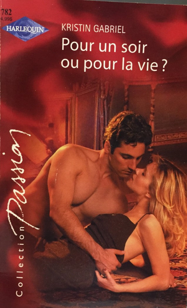 Livre ISBN 0373377827 Passions (Harlequin) : Pour un soir ou pour la vie (Kristin Gabriel)