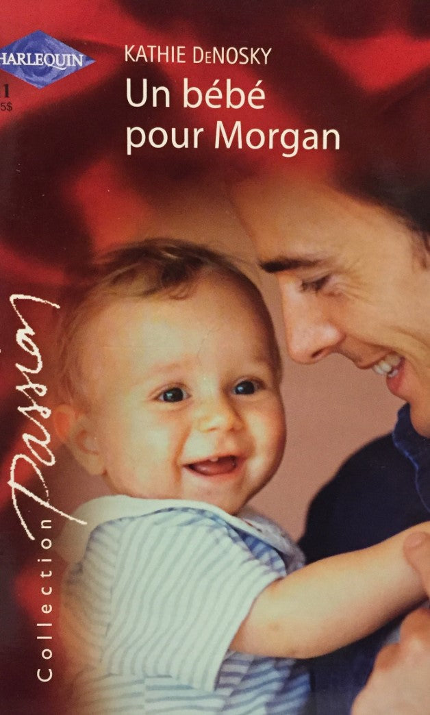 Livre Un bébé pour Morgan - Kathie Denosky (Livre d'occasion) - ISBN 0373378114