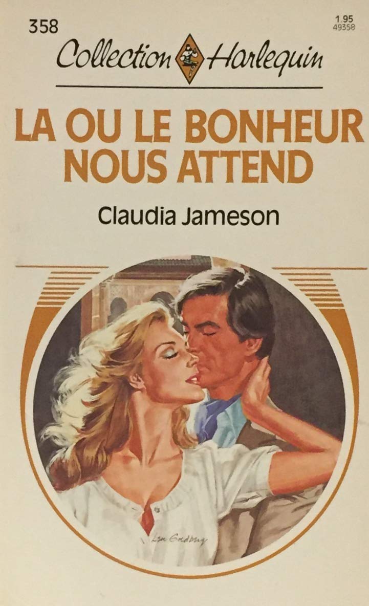Collection Harlequin # 358 : Là où le conheur nous attend - Claudia Jameson