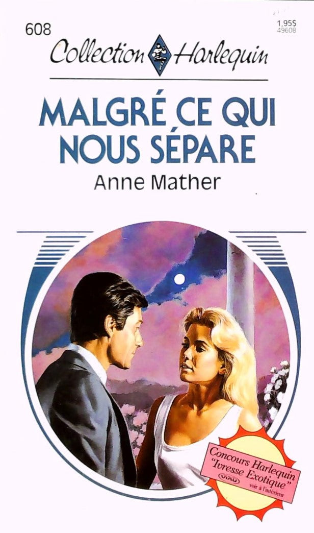 Collection Harlequin # 608 : Malgré ce qui nous sépare - Anne Mather