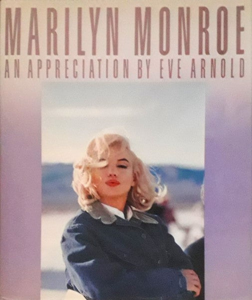 Livre Marilyn Monroe : An Appreciation by Eve Arnold - Eve Arnold (Livre d'occasion) - ISBN 03945...