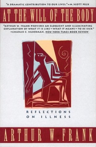 Livre At the Will Of the Body - Arthur W. Frank (Livre d'occasion) - ISBN 0395624304