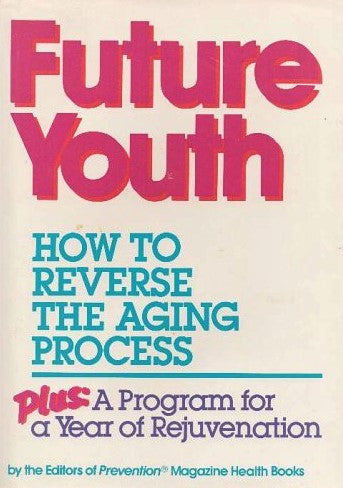 Livre Future Youth : How to Reverse the Aging Process (Livre d'occasion) - ISBN 0878577211