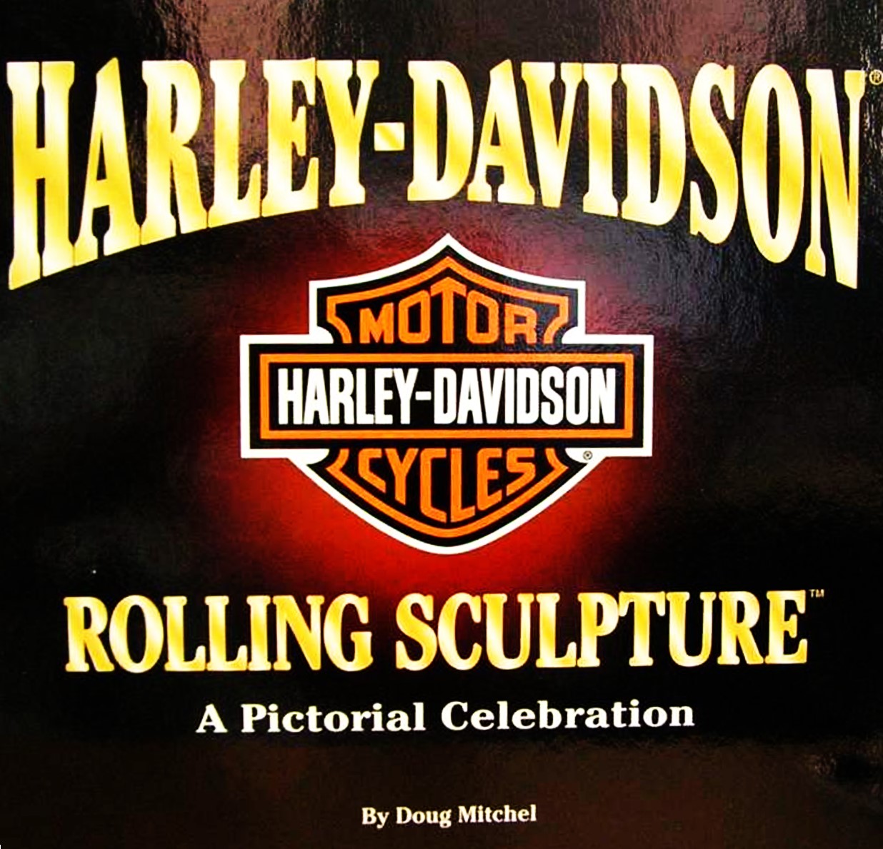 Livre Harley-Davidson Rolling Sculpture : A Pictorial Celebration - Doug Mitchel (Livre d'occasio...
