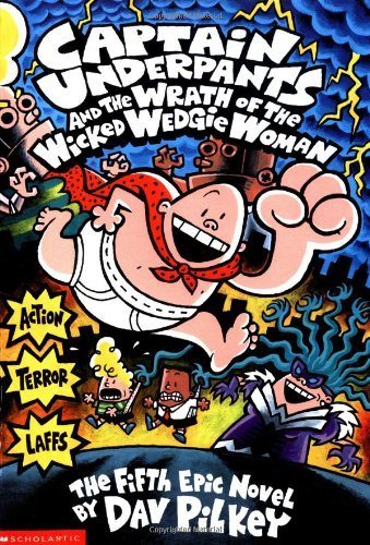 Livre ...and the Wrath of the Wicked Wedgie Woman: The Fifth Epic Novel - Dav Pilkey (Livre d'occ...