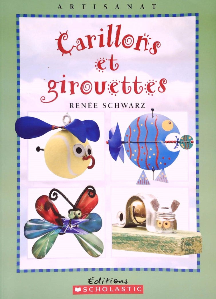Livre Carillons et girouettes - Renée Schwarz (Livre d'occasion) - ISBN 0439942586