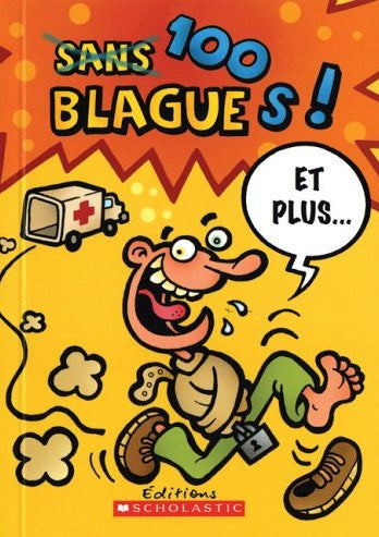 Livre 100 blagues! Et plus... - Julie Lavoie (Livre d'occasion) - ISBN 0439962811