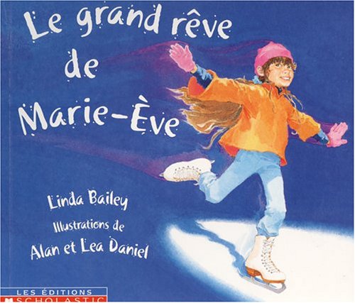 Livre Le grand rêve de Marie-Ève - Linda Bailey (Livre d'occasion) - ISBN 0439969891