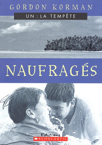 Naufragés # 1 : La tempête - Gordon Korman