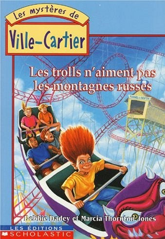 Livre Les trolls n'aiment pas les montagnes russes - Debbie Dadey (Livre d'occasion) - ISBN 04399...