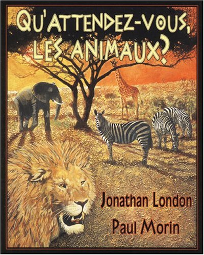 Livre Qu'attendez-vous, les animaux? - Jonathan London (Livre d'occasion) - ISBN 0439989000