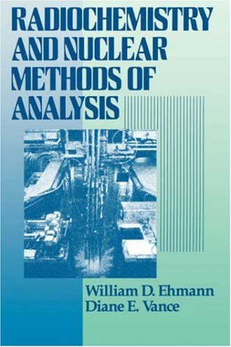 Livre Radiochemistry and Nuclear Methods of Analysis - William D. Ehmann (Livre d'occasion) - ISB...
