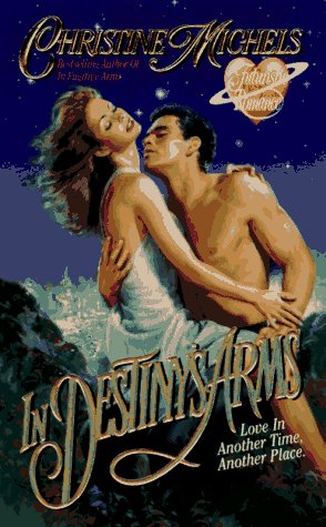 Livre In Destiny's Arms - Christine Michels (Livre d'occasion) - ISBN 0505520958