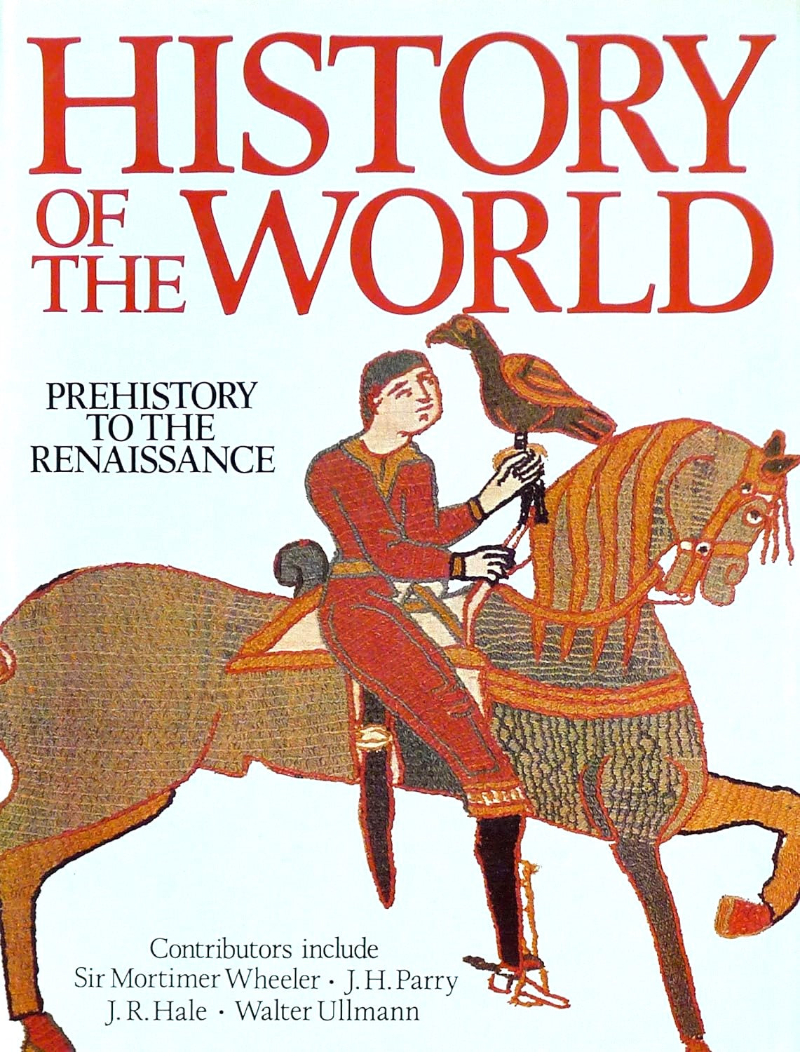 History of the World: Prehistory to the Renaissance