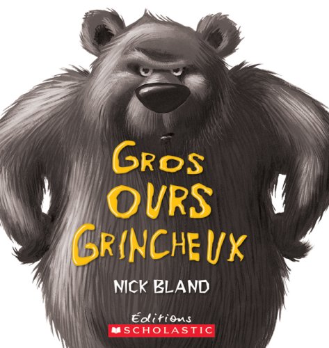 Livre Gros Ours grincheux - Nick Bland (Livre d'occasion) - ISBN 054598615X