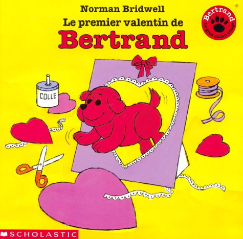 Le premier valentin de Bertrand - Norman Bridwell