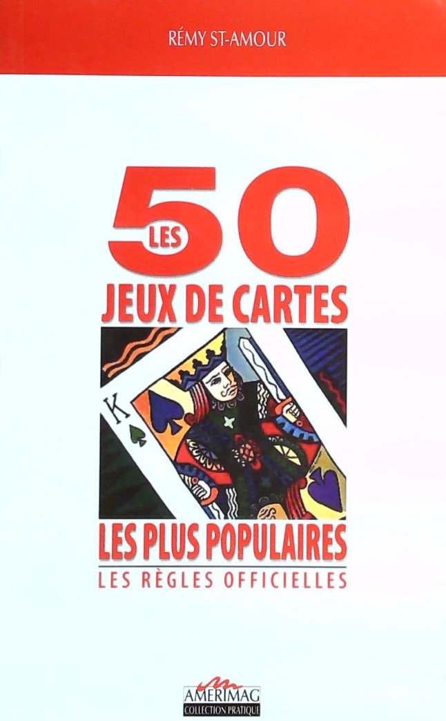 Livre Les 50 jeux de cartes (Rémy St-Amour) (Livre d'occasion) - ISBN 2896000097