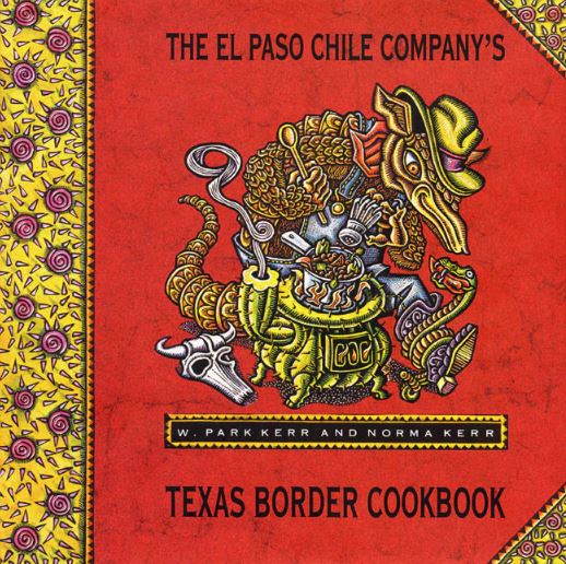 Livre The El Paso Chile Company's Texas Border Cookbook - W. Park Kerr (Livre d'occasion) - ISBN ...