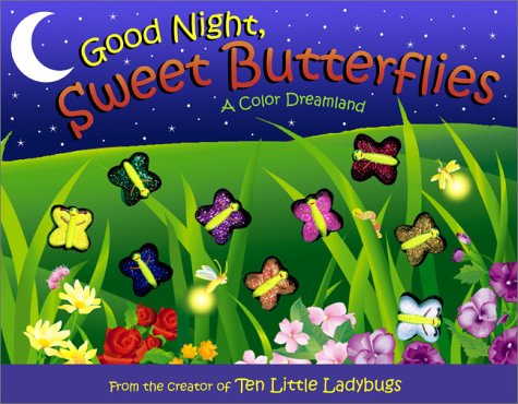 Livre Good Night, Sweet Butterflies: A Color Dreamland (Livre d'occasion) - ISBN 0689856849