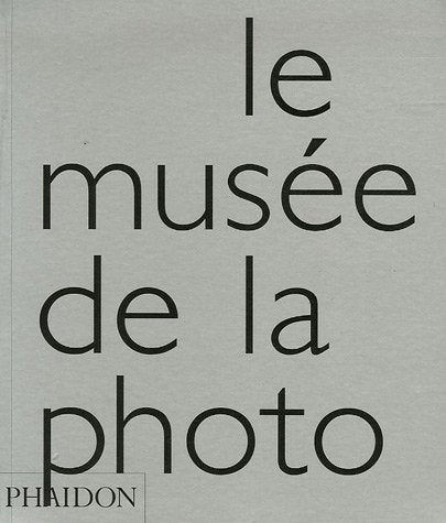 Livre Le musée de la photo - Collectif (Livre d'occasion) - ISBN 0714896500