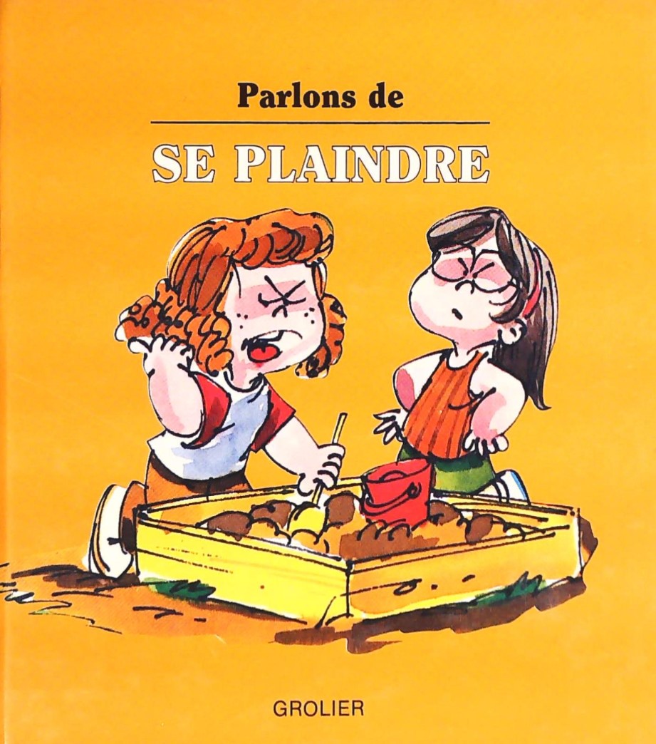 Parlons de... : Se plaindre - Joy Berry