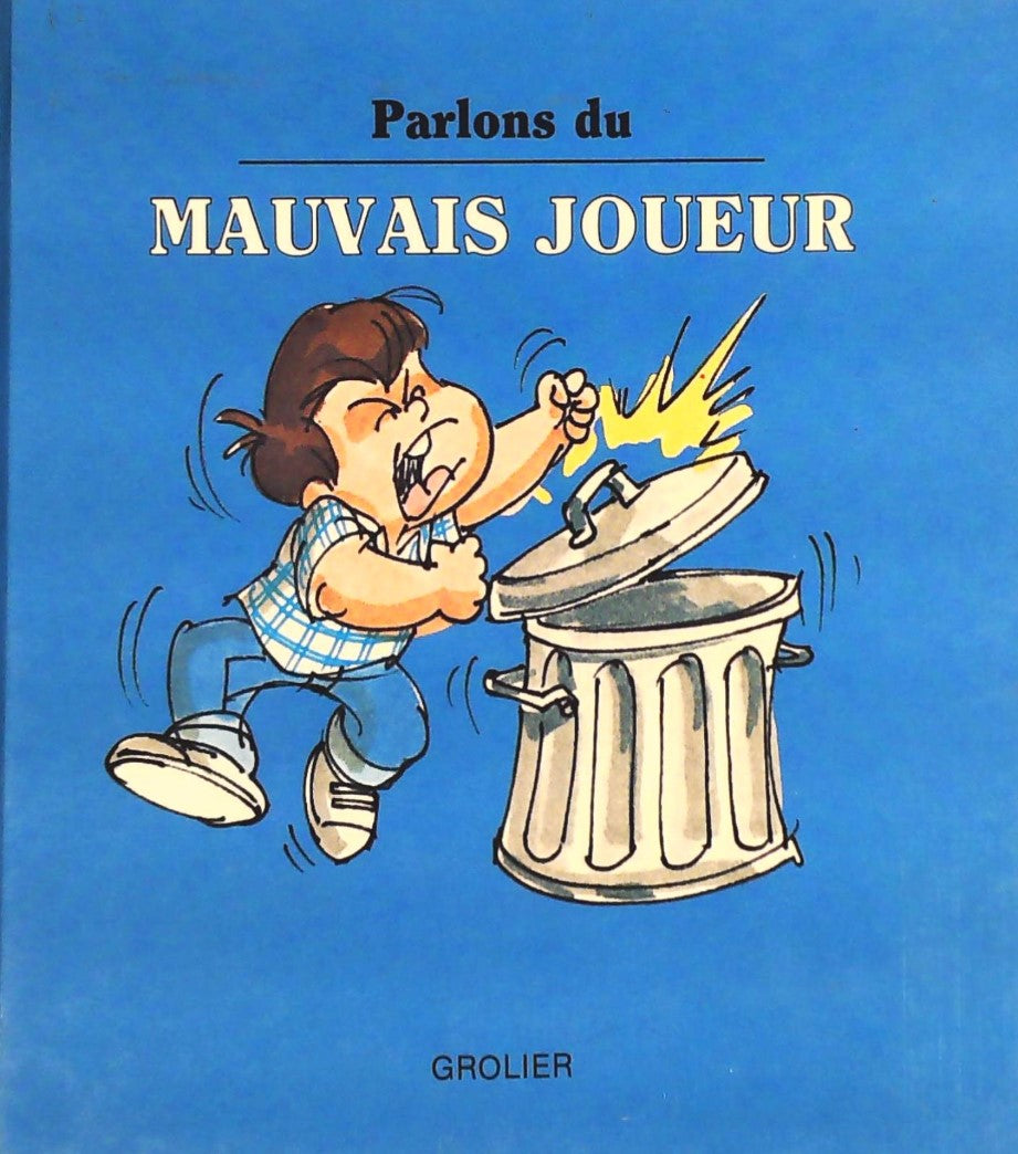 Parlons de... : Le mauvais joueur - Joy Berry