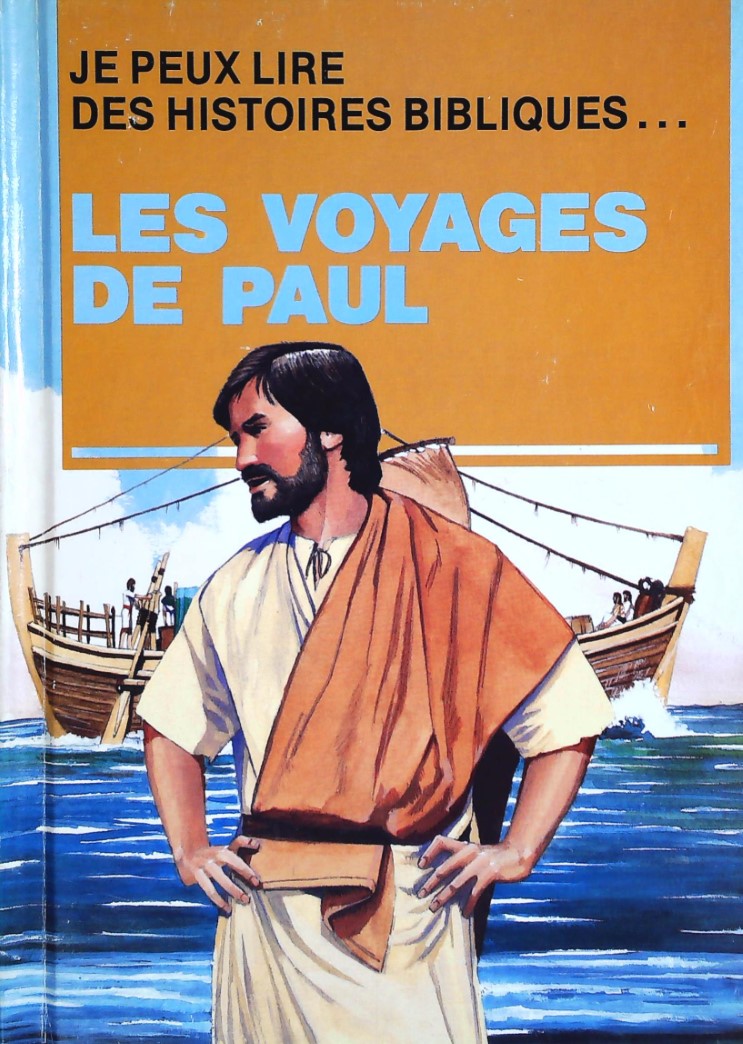 Je peux lire des histoires bibliques... : Les voyages de Paul - Leonard Matthews