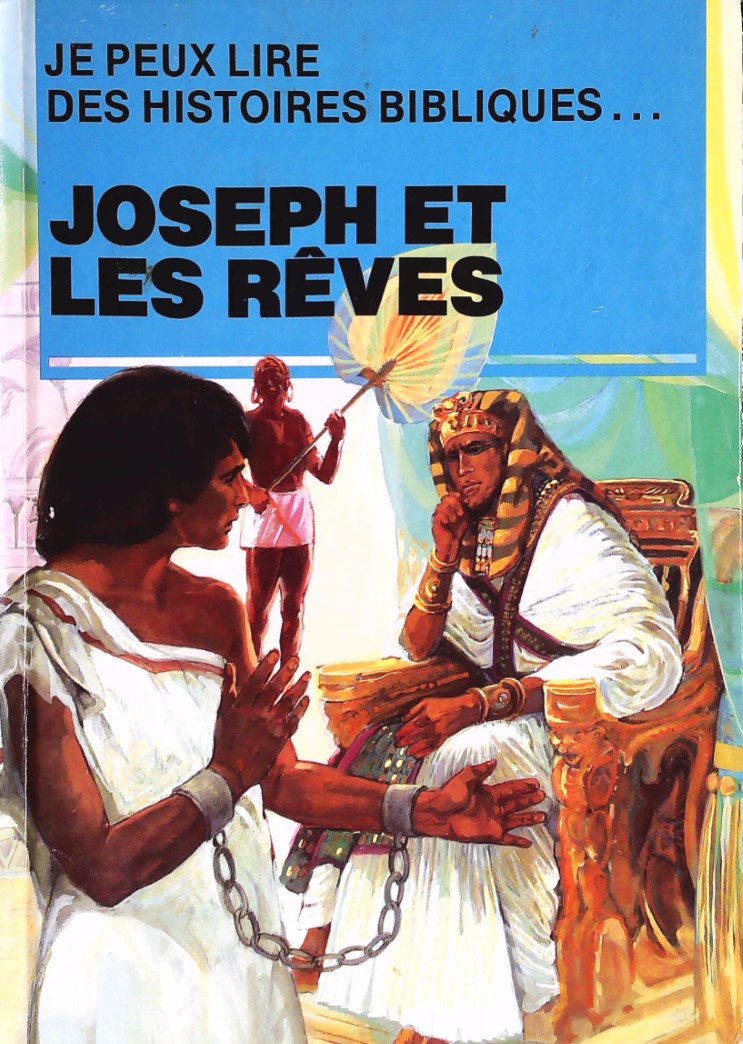 Je peux lire des histoires bibliques... : Joseph et les rêves - Arlene Rourke