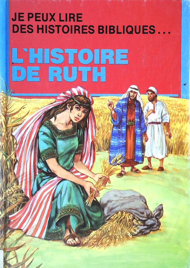 Je peux lire des histoires bibliques... : L'histoire de Ruth - Leonard Matthews