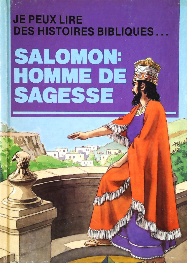 Je peux lire des histoires bibliques... : Salomon : Homme de sagesse - Leonard Matthews