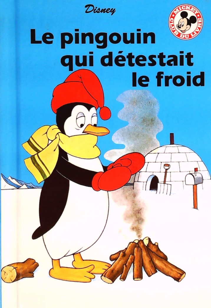 Club du livre Mickey : Le pingouin qui détestait le frois - Disney