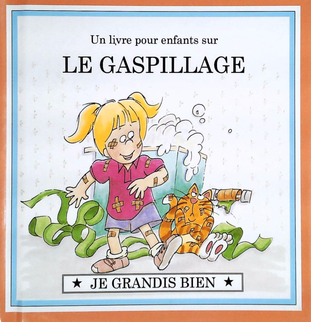 Je grandis bien : Un livre pour enfants sur LE GASPILLAGE