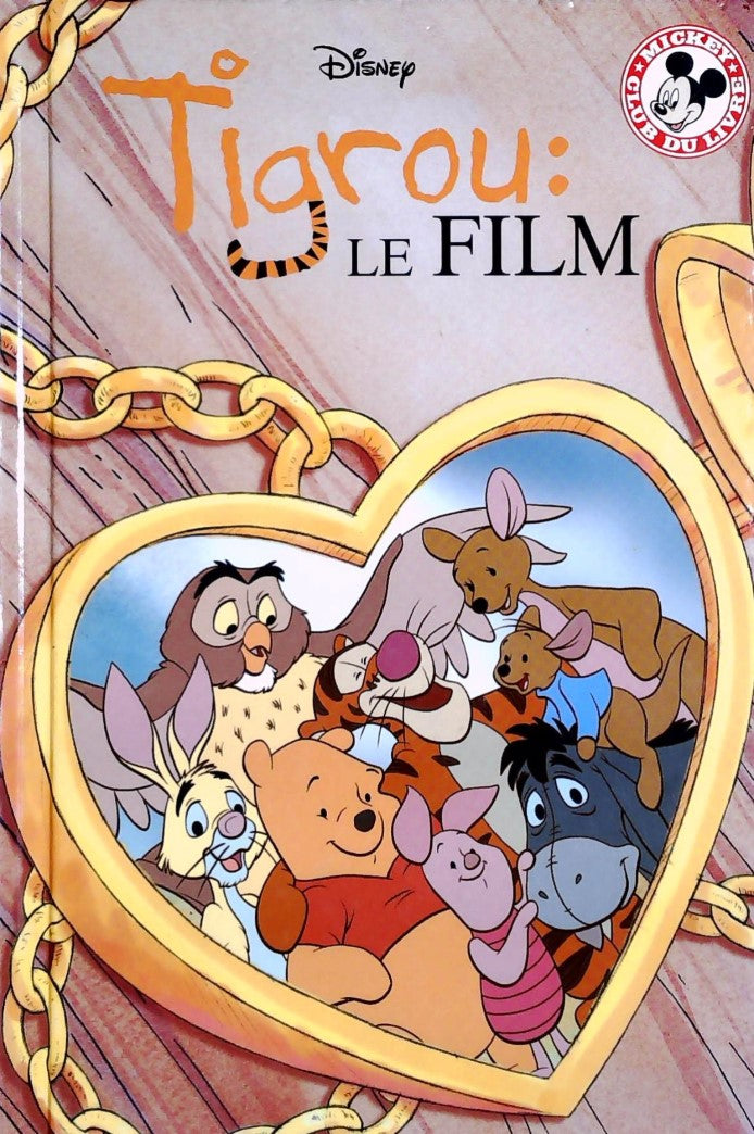 Livre Tigrou : Le film - Disney (Livre d'occasion) - ISBN 0717232557