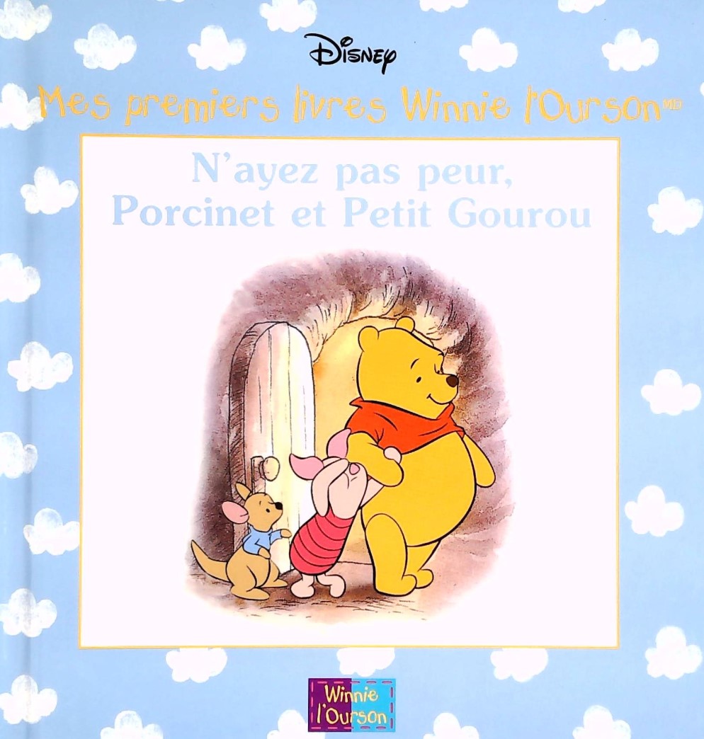 Livre Mes premiers livres Winnie l'Ourson : N'ayez pas peur, Porcinet et Petit Gourou (Disney)...
