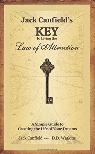 Livre Jack Canfield's Key to Living the Law of Attraction: A Simple Guide to Creating the Life of...