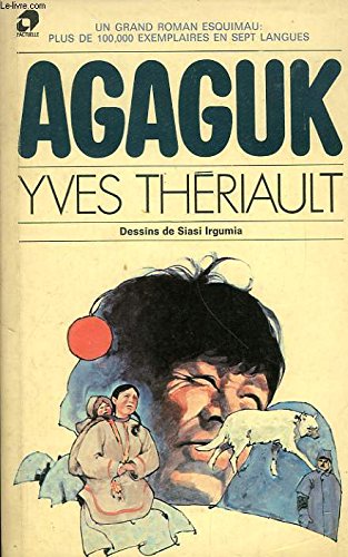 Livre Agaguk (Yves Thériault) (Livre d'occasion) - ISBN 0775200018