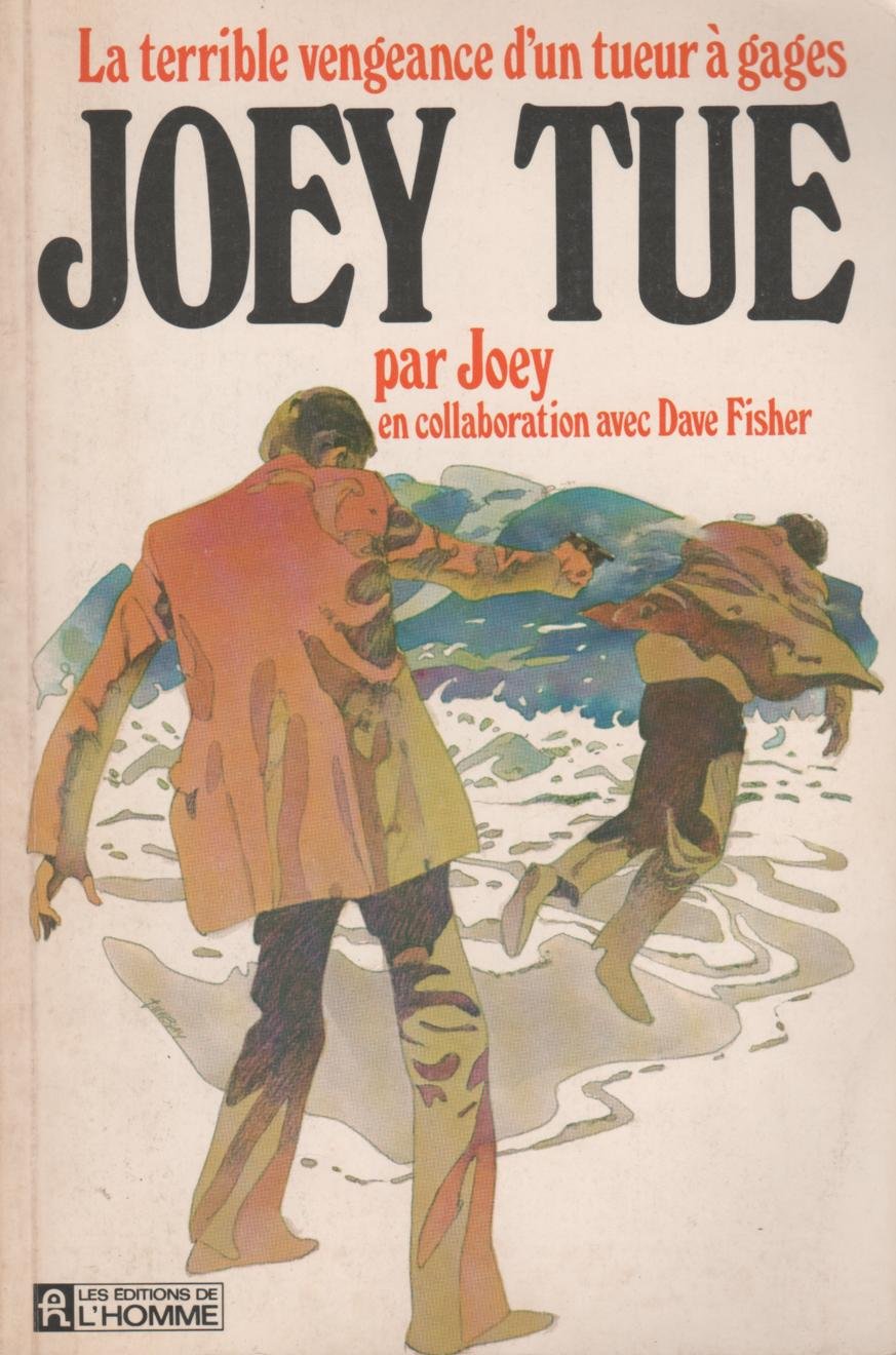 Livre Joey Tue : La terrible vengeance d'un tueur à gages - Joey (Livre d'occasion) - ISBN 077590...