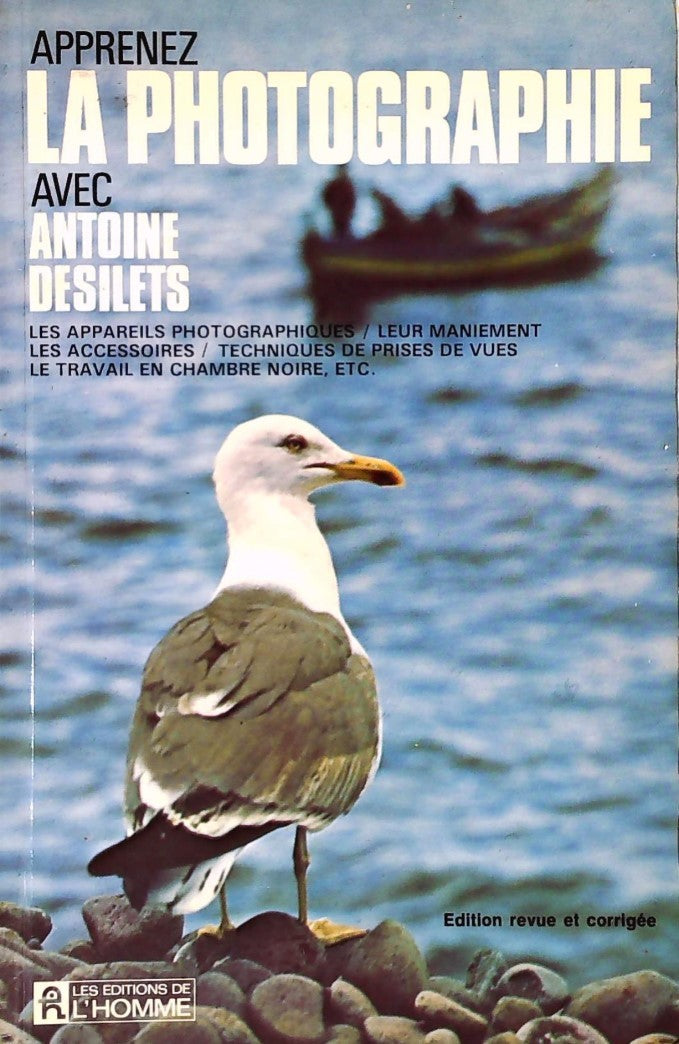 Livre Apprenez la photographie avec Antoine Désilets - Antoine Désilets (Livre d'occasion) - ISBN...