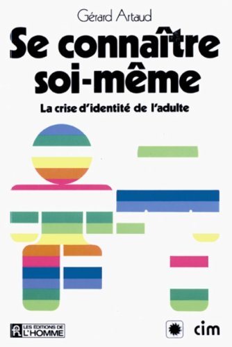 Livre Se connaître soi-même : la crise d'identité de l'adulte (Gerard Artaud) (Livre d'occasion)...