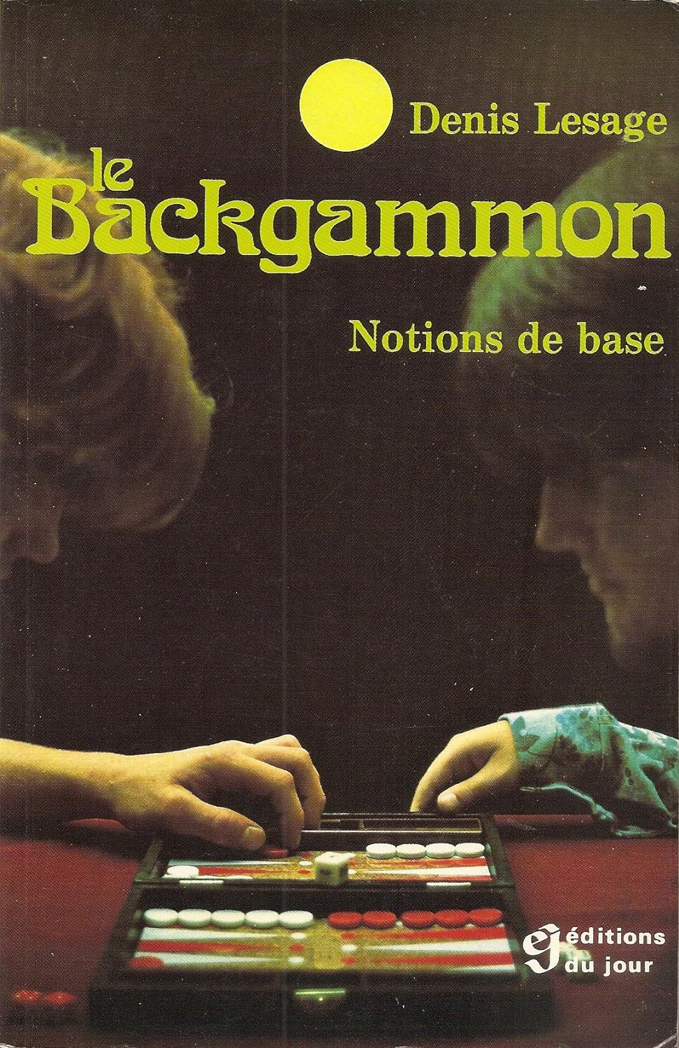 Livre Le Backgammon : Notions de base - Denis Lesage (Livre d'occasion) - ISBN 0776007645