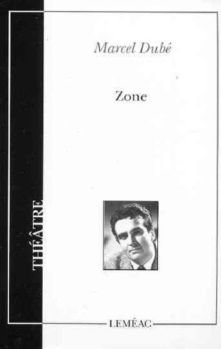Livre Théâtre canadien # 1 : Zone (Marcel Dubé) (Livre d'occasion) - ISBN 0776100009