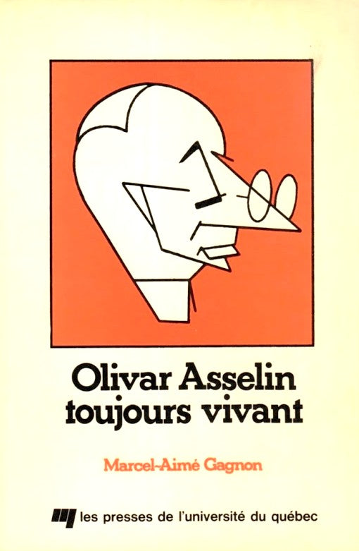 Livre Olivar Asselin toujours vivant - Marcel-Aimé Gagnon (Livre d'occasion) - ISBN 0777001144