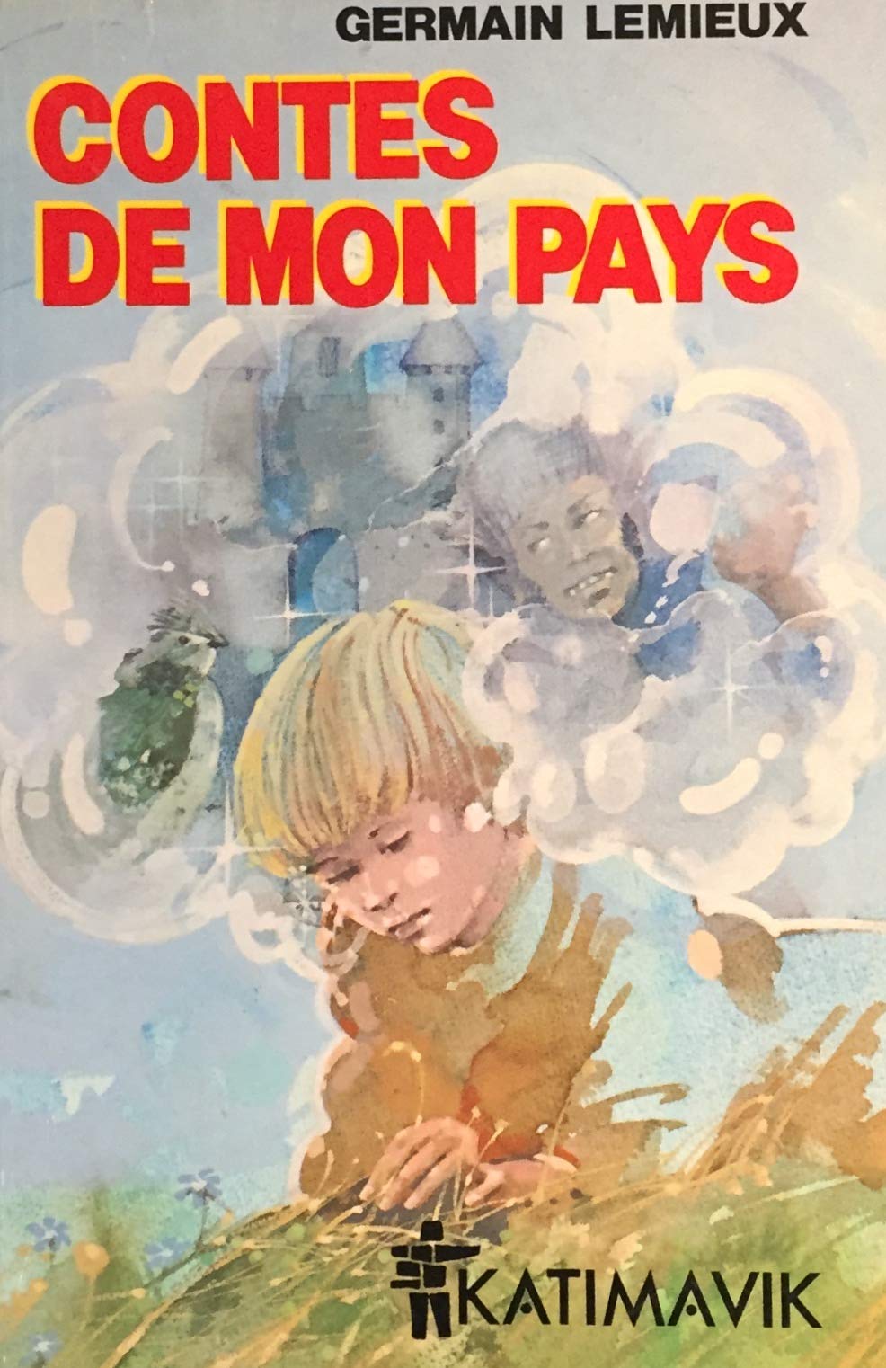 Livre Contes de mon pays (Katimavik) - Germain Lemieux (Livre d'occasion) - ISBN 0777330105