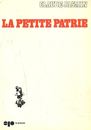 Livre La petite patrie - Claude Jasmin (Livre d'occasion) - ISBN 077770028X