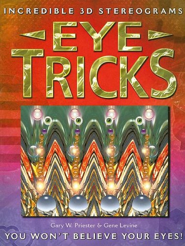 Livre Eye Tricks: Incredible 3D Stereograms - Gary W. Priester (Livre d'occasion) - ISBN 0785820558