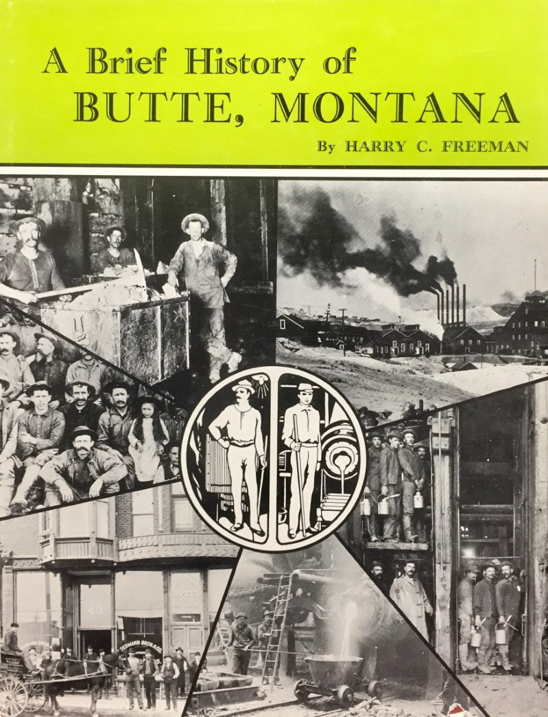 Livre A Brief History of Butte, Montana: The World's Greatest Mining Camp; Including a Story of t...