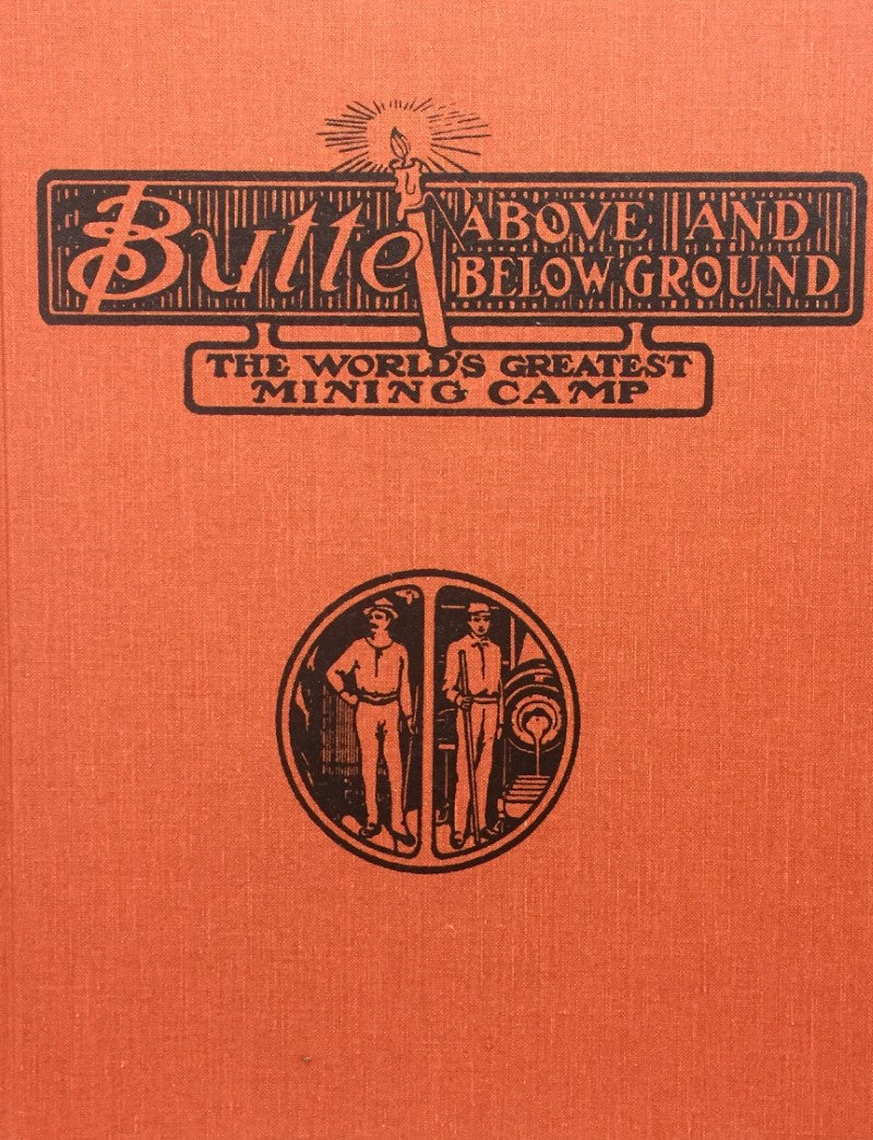 Livre A Brief History of Butte, Montana: The World's Greatest Mining Camp; Including a Story of t...