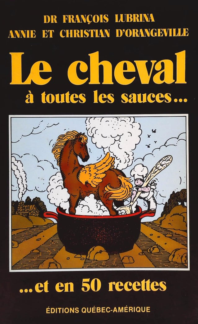 Livre Le cheval à toutes les sauces ... et en 50 recettes - Dr François Lubrina (Livre d'occasio...
